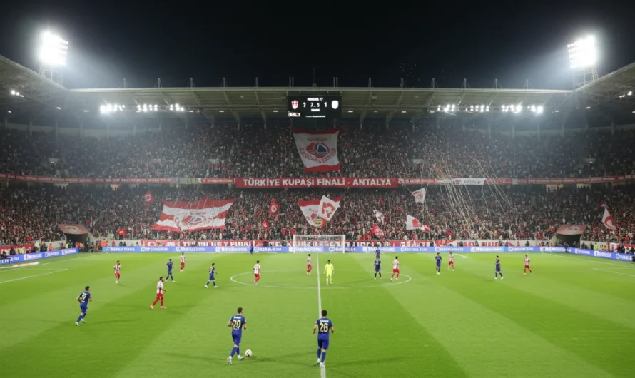 2026 Türkiye Kupası Finali İçin Yeni Tarih ve Yer Belli Oldu